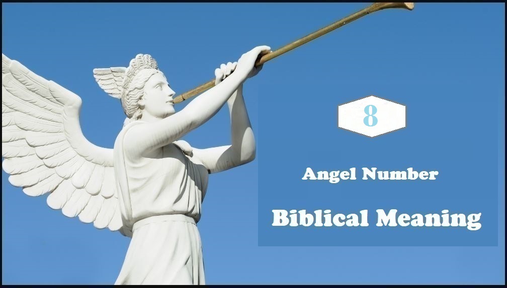 8 Angel Number Biblical Meaning