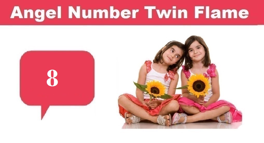 8 Angel Number Meaning Twin Flame