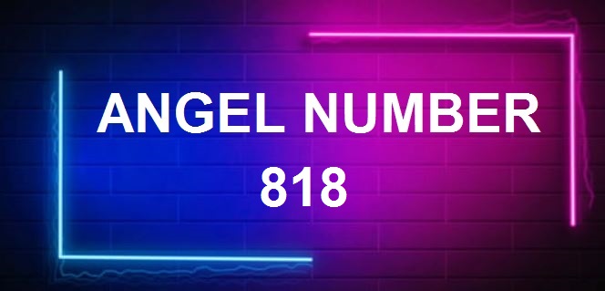 818 angel number meaning