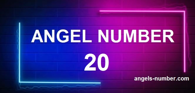 20 angel number meaning