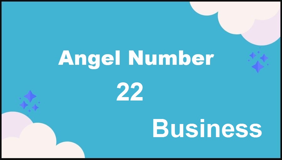22 angel number business