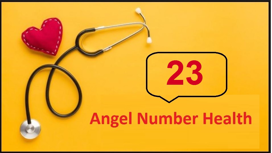 23 angel number health