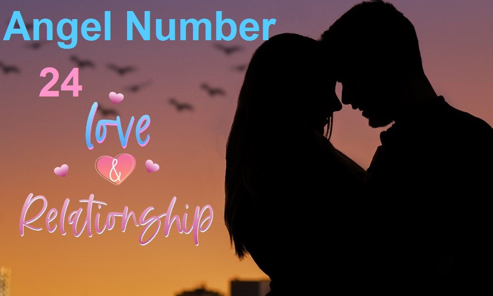 24 angel number love & relationship