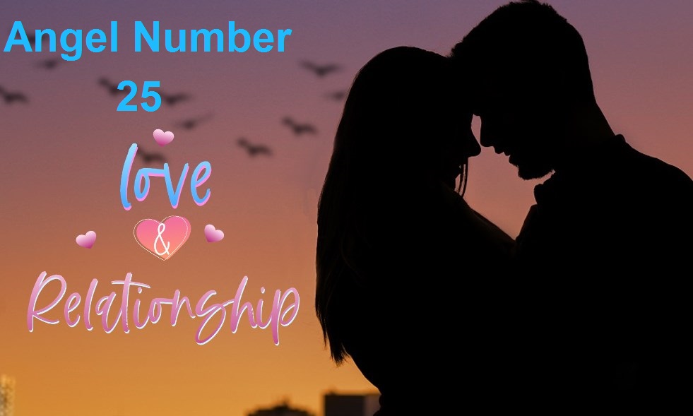 25 angel number love & relationship