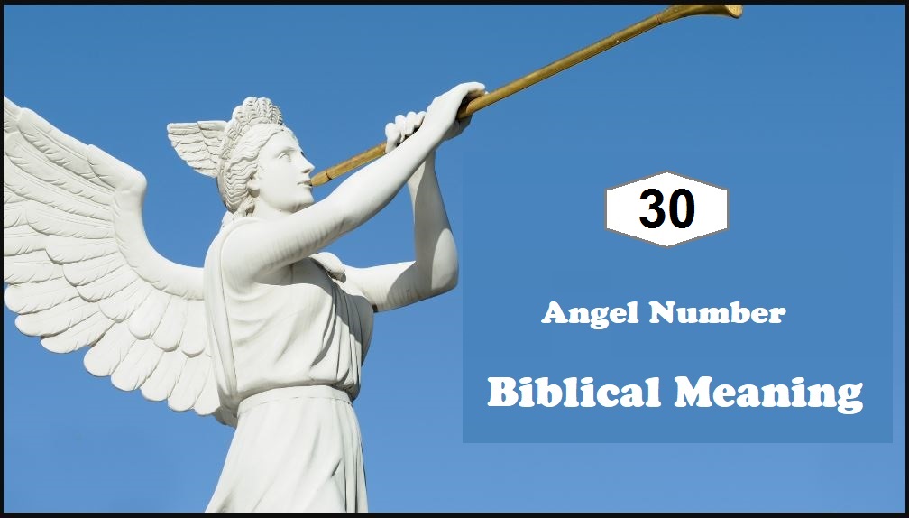 30 angel number biblical meaning