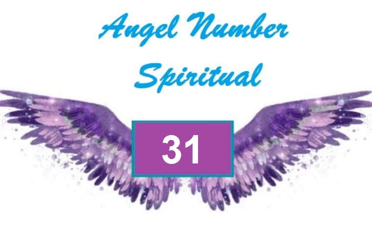 31 angel number spiritual meaning