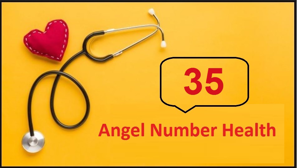 35 angel number health