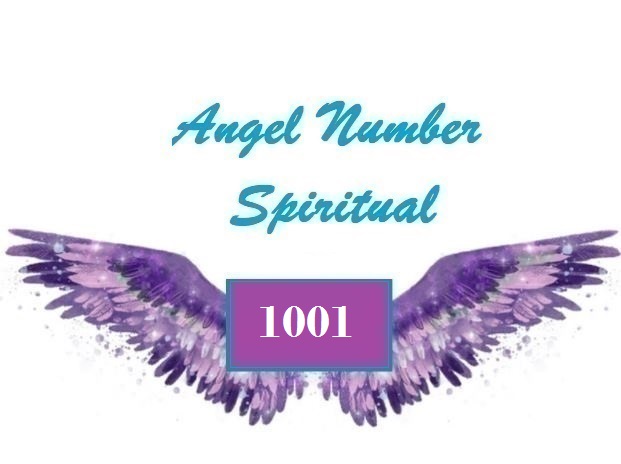 Spiritual Meaning Of Angel Number 1001