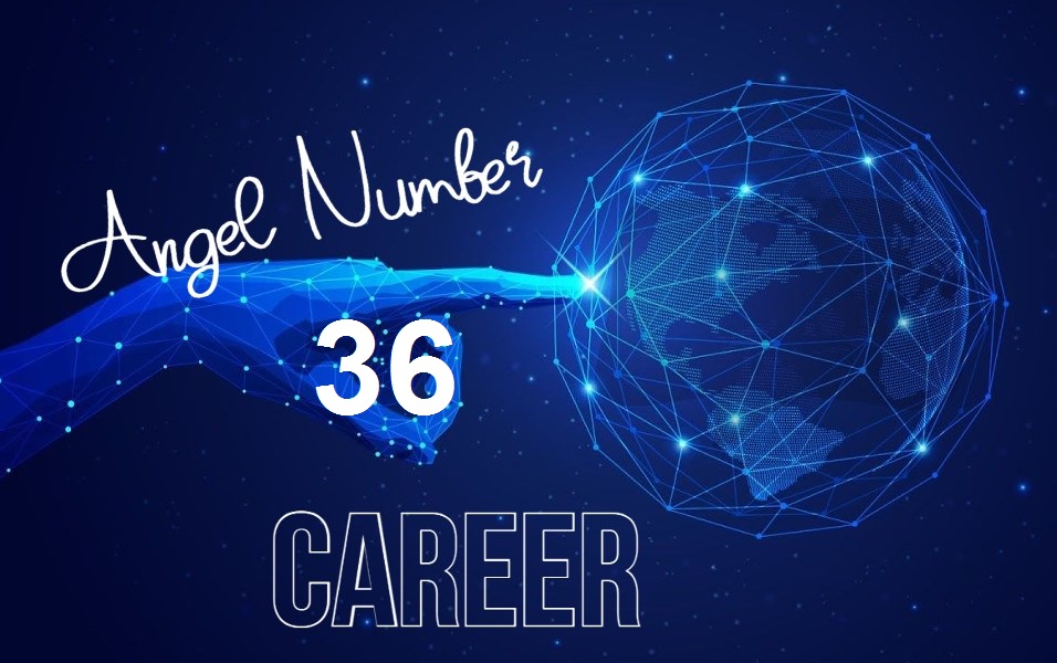 36 angel number career