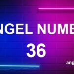 36 angel number meaning