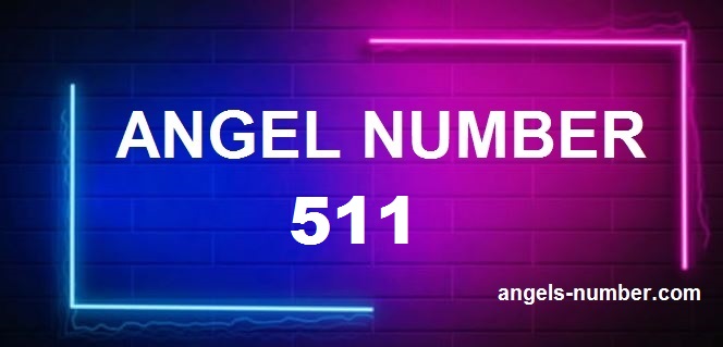 511 angel number meaning