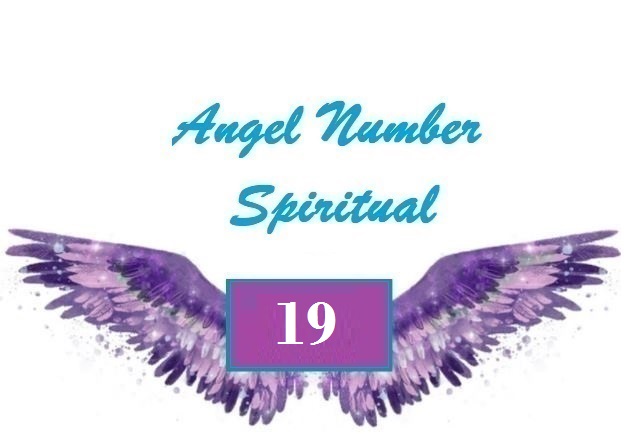 Spiritual Meaning Of Angel Number 19