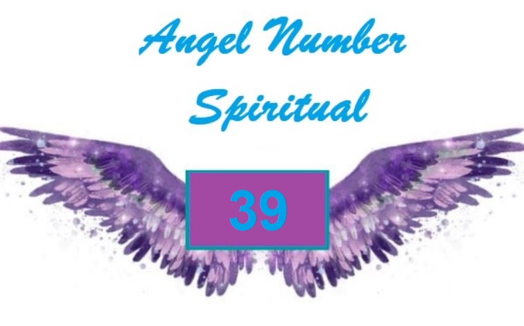 39 angel number spiritual meaning