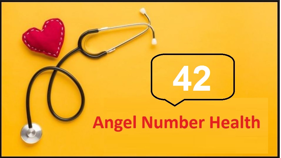42 angel number health