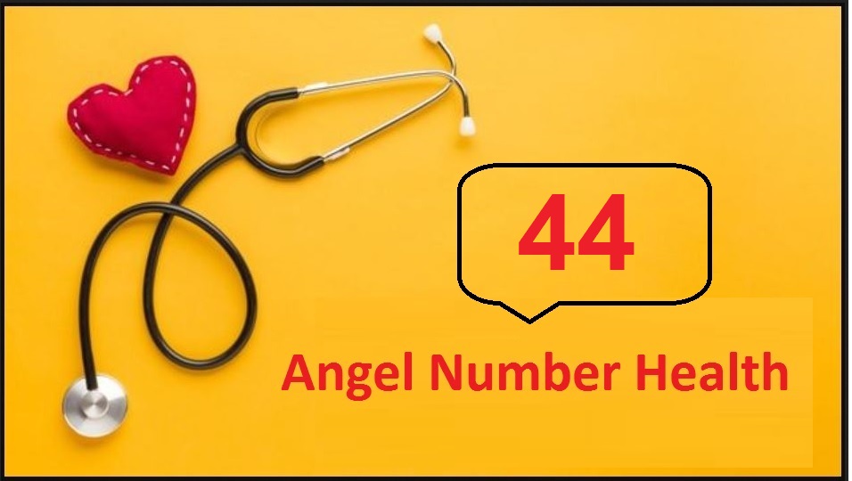 44 angel number health