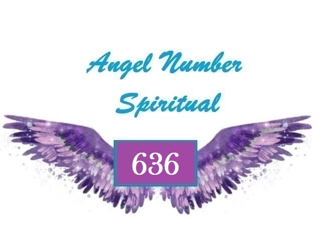 Spiritual Meaning Of Angel Number 636