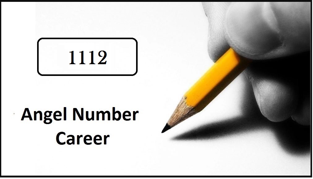 1112 Angel Number For Career