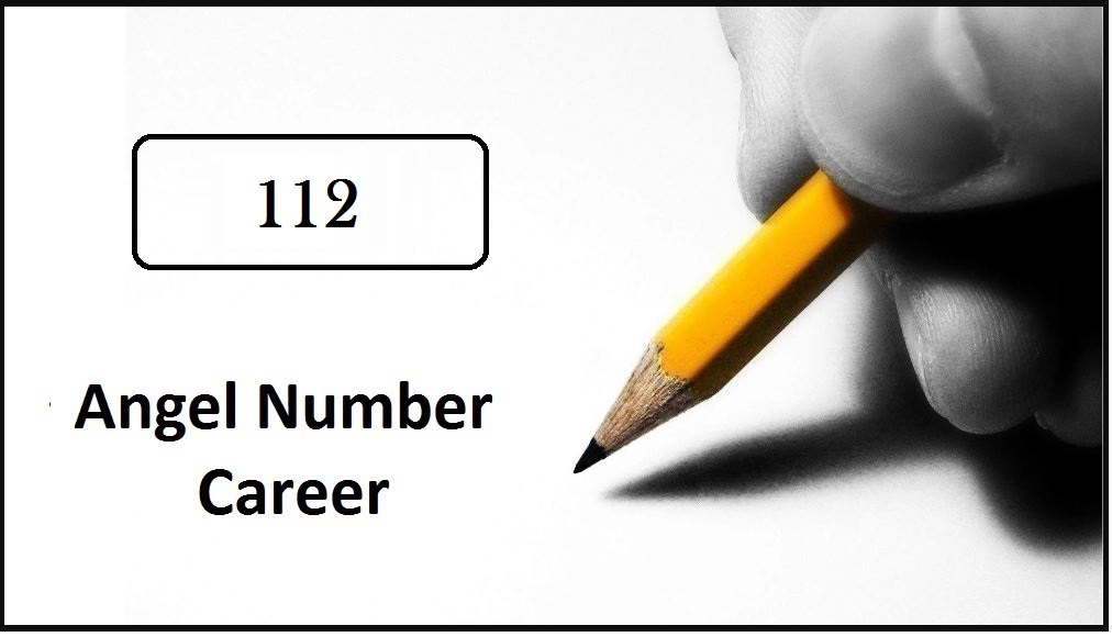 112 Angel Number For Career