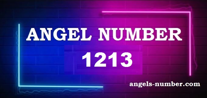 1213 Angel Number What Does It Mean?