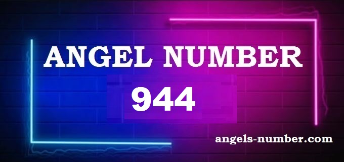 944 Angel Number What Does It Mean?