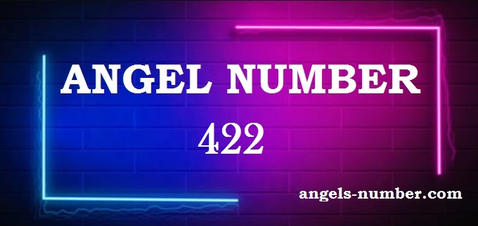 422 Angel Number What Does It Mean?