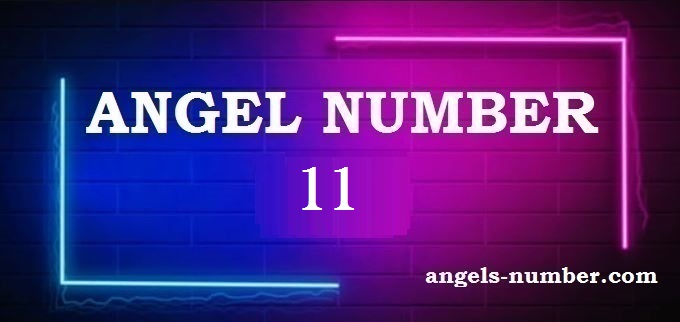 11 Angel Number What Does It Mean?