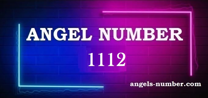1112 Angel Number What Does It Mean?