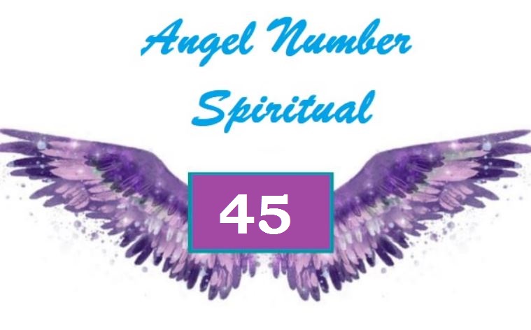 45 angel number spiritual meaning