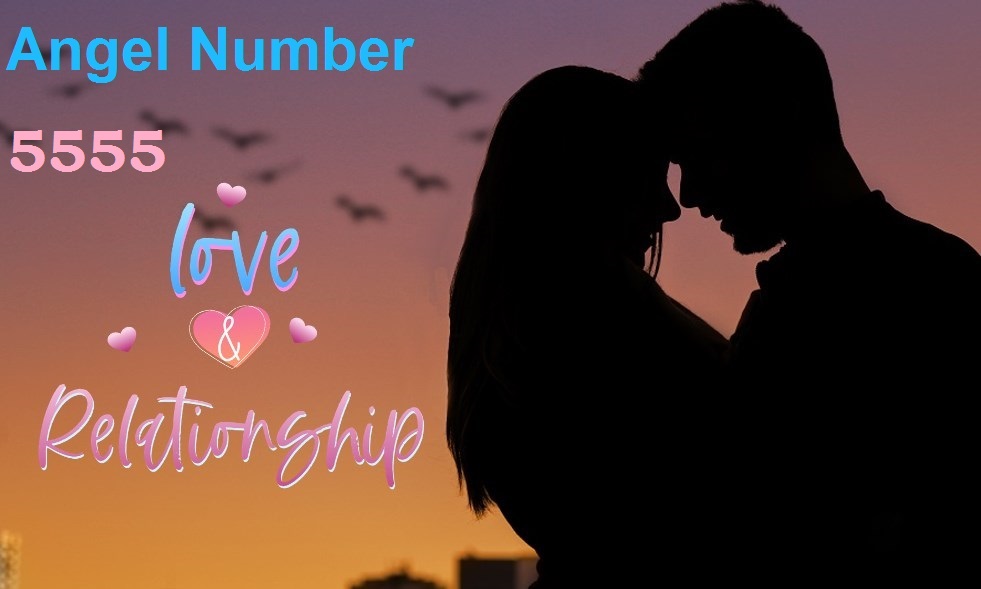 5555 angel number for love & relationship