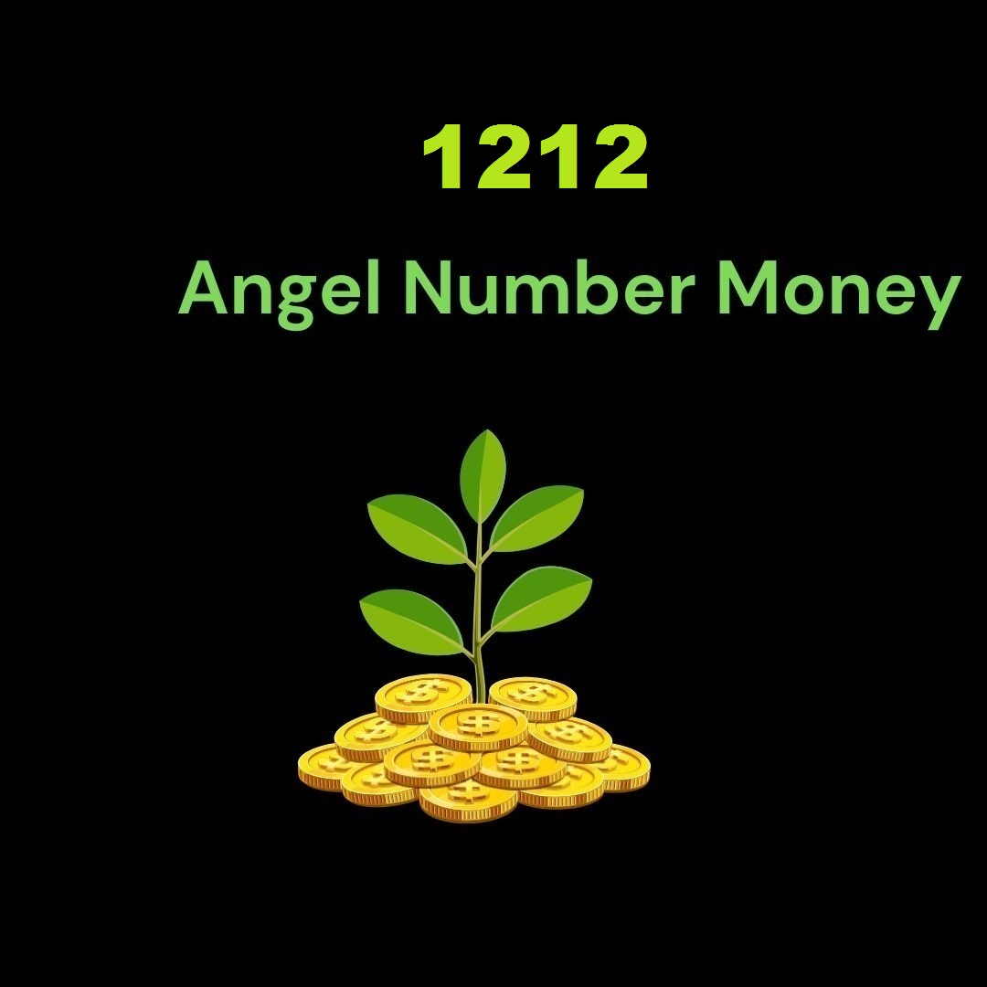 1212 Angel Number For Money