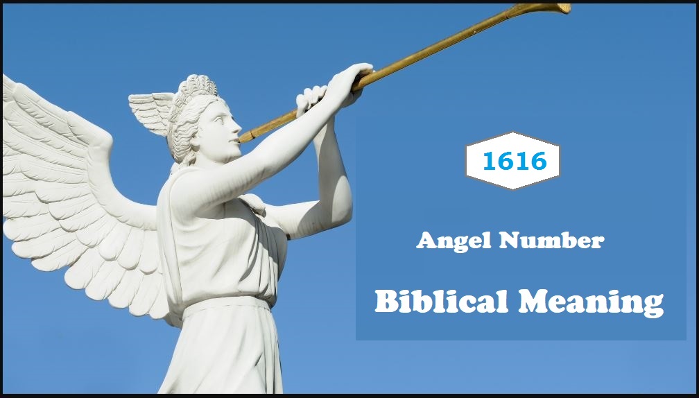 1616 angel number biblical meaning