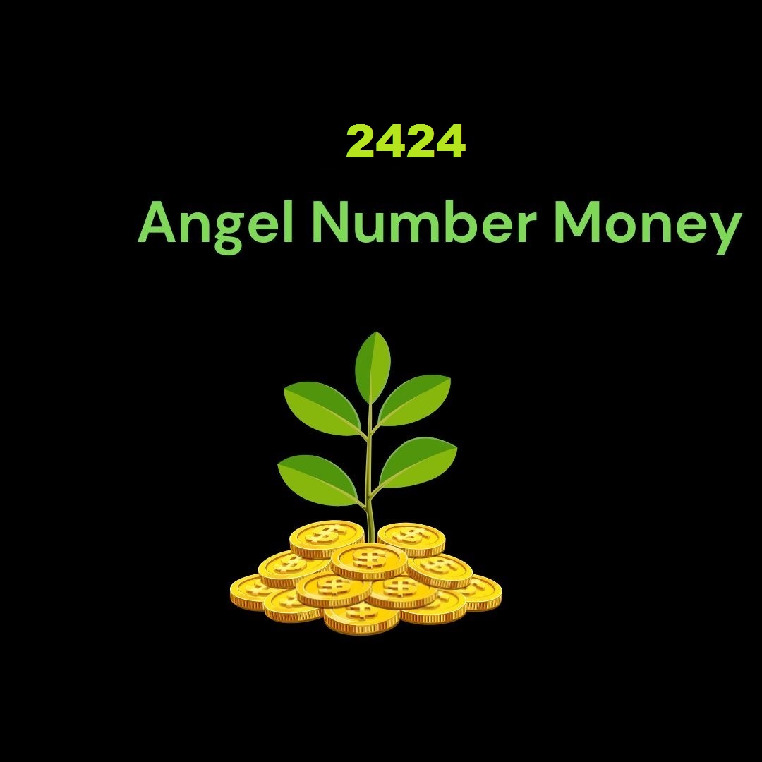 2424 Angel Number Money