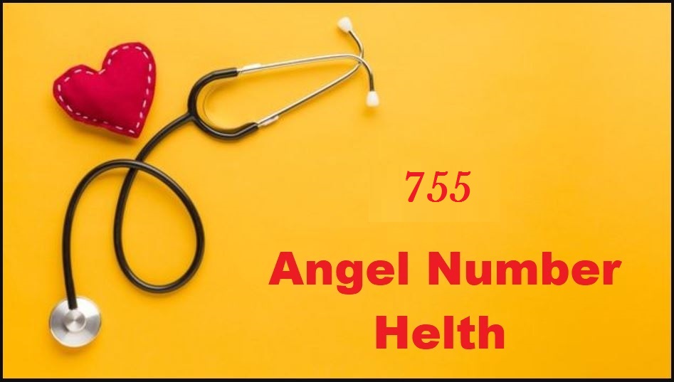 755 Angel Number For Health