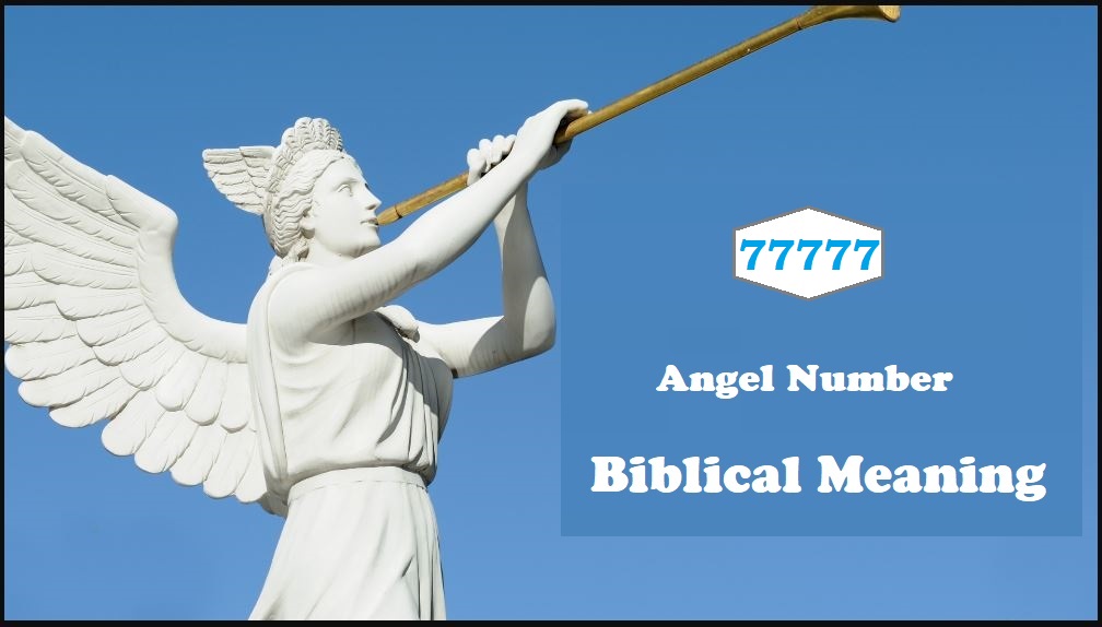 77777 angel number biblical meaning
