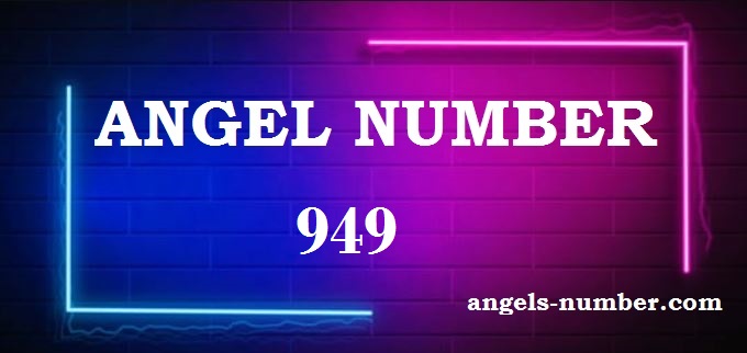 949 Angel Number What Does It Mean?