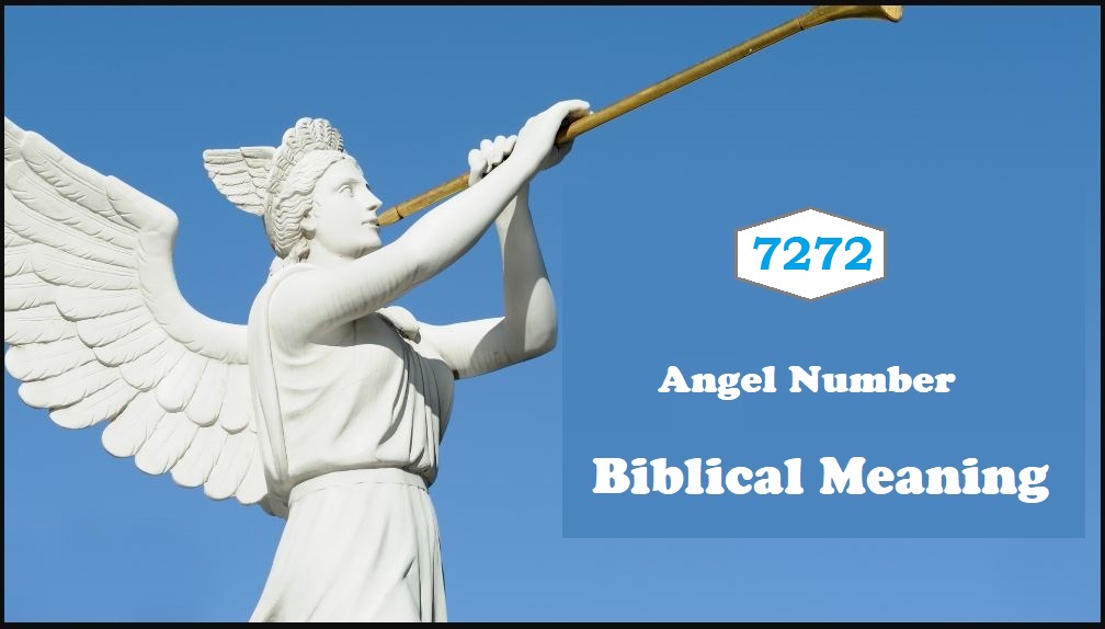 7272 angel number biblical meaning