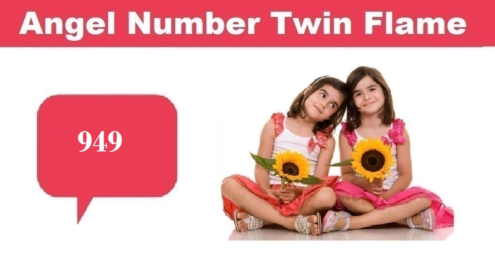 949 Angel Number Meaning Twin Flame