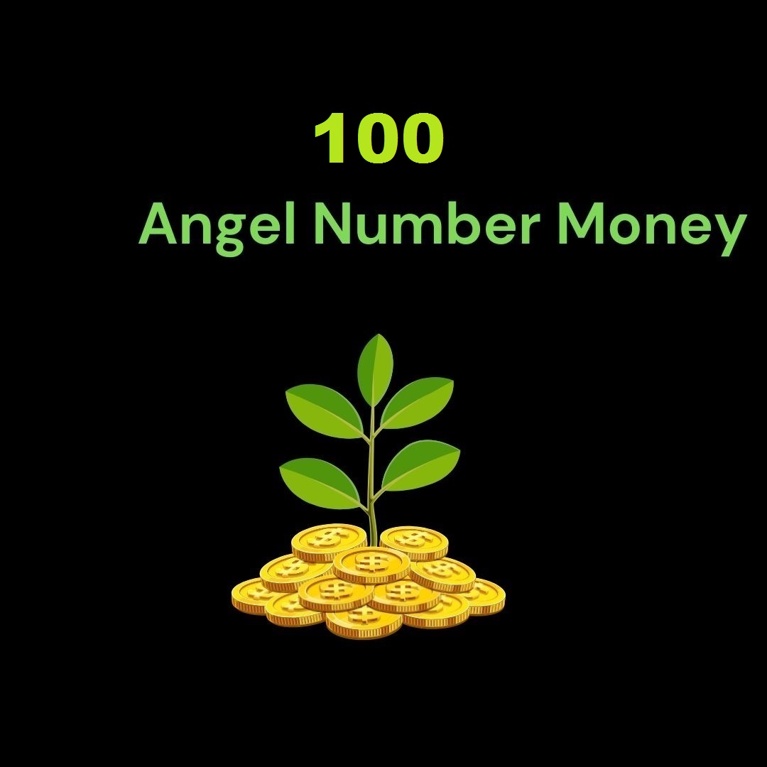 100 Angel Number For Money
