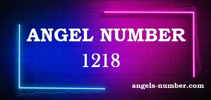 1218 Angel Number 