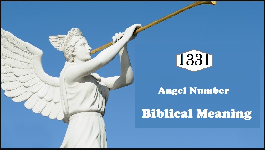 1331 Angel Number Biblical Meaning