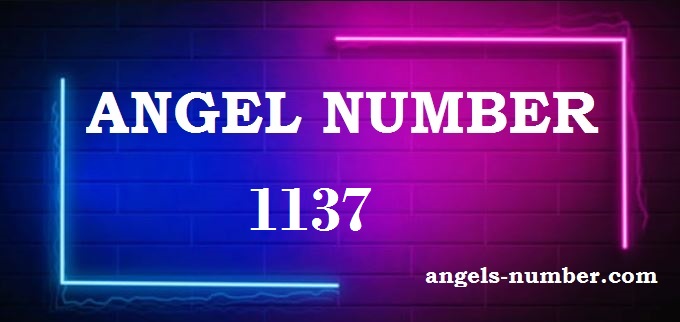 1137 Angel Number What Does It Mean