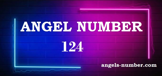 124 Angel Number What Does It Mean?
