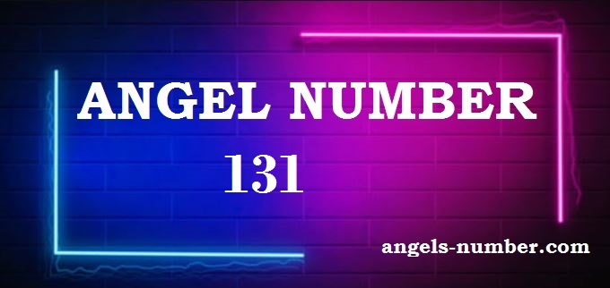 131 Angel Number What Does It Mean