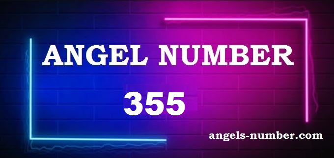 355 Angel Number What Does It Mean