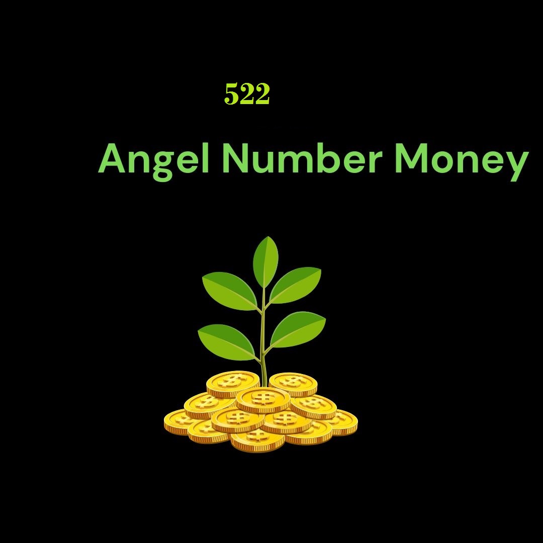 522 Angel Number For Money