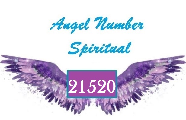 Spiritual Meaning Of Angel Number 21520