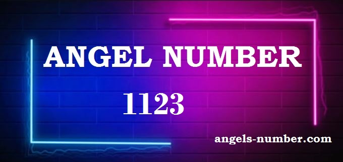 1123 Angel Number What Does It Mean?