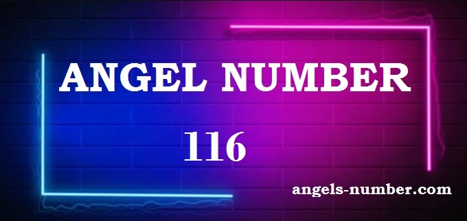 116 Angel Number What Does It Mean?
