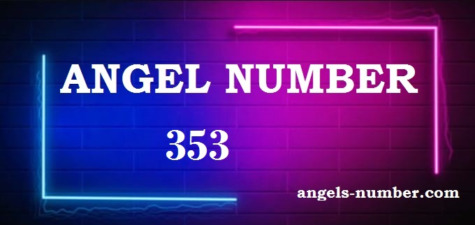 353 Angel Number What Does It Mean?