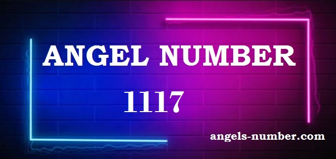 1117 Angel Number What Does It Mean?